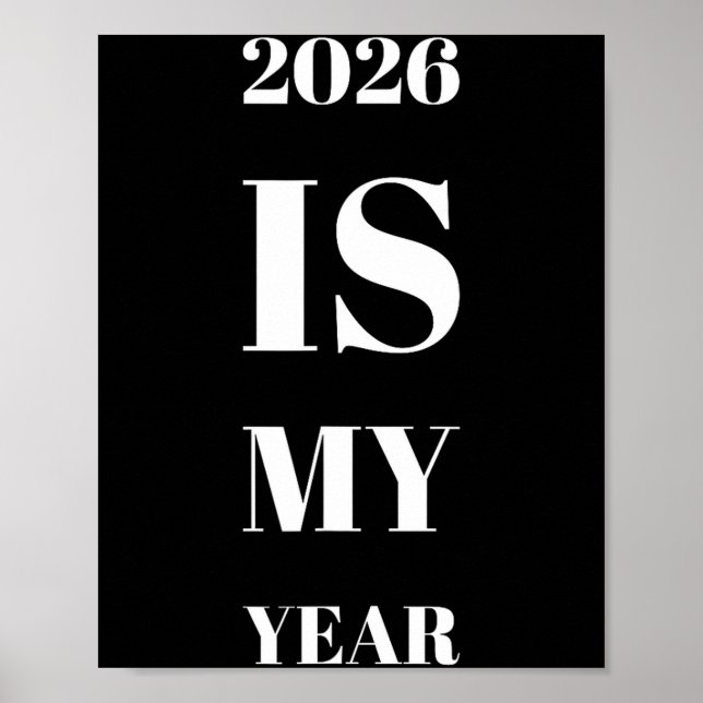 Poster 2026 Is My Year New Year Resolution Motivation Aff (Frente)