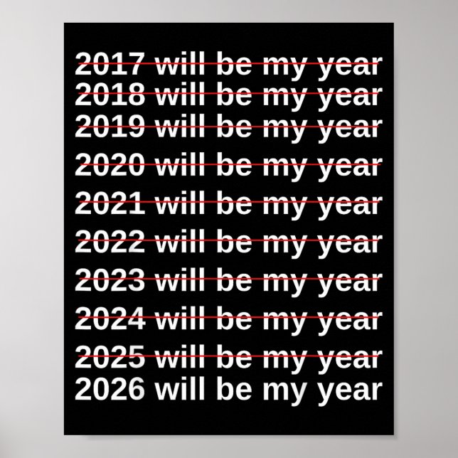 Poster 2026 Will Be My Year Funny Humor New Year.quote  (Frente)