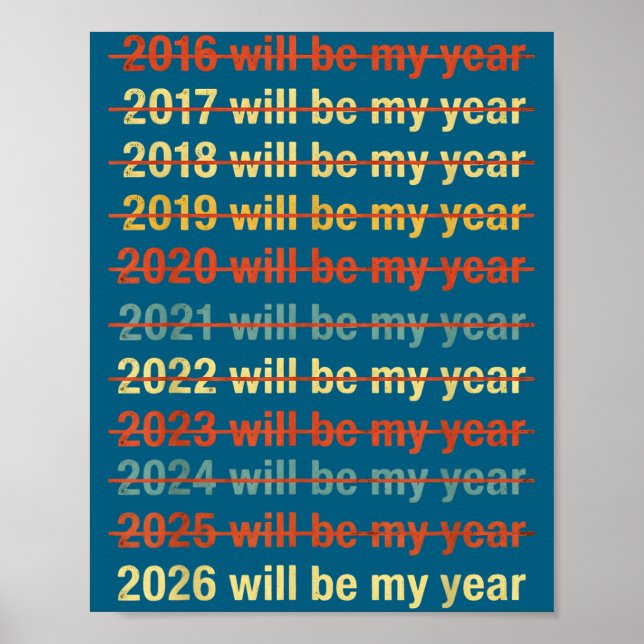 Poster 2026 Will Be My Year Funny Humor New Year Quote  (Frente)