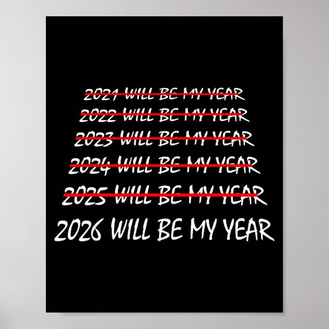 Poster 2026 Will Be My Year Funny New Years Eve Resolutio (Frente)