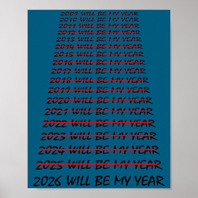 Poster 2026 Will Be My Year Funny New Years Eve Resolutio (Frente)