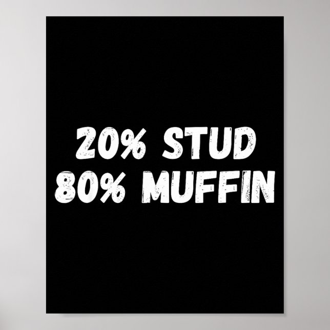 Poster 20% Stud 80% Muffin Tee Funny Quotes Tee  (Frente)