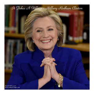 Pôster 20" x 20" Hillary Takes A Village