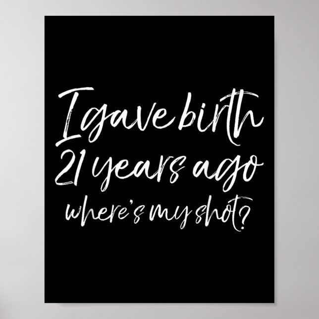 Poster 21st Birthday I Gave Birth 21 Years Ago Where's My (Frente)