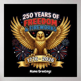 Poster 250 Years of Freedom & Fireworks 