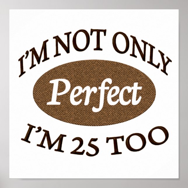 Pôster 25 anos perfeito (Frente)