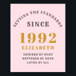 Poster 30th Birthday 1992 Elegant Gold Pink Grey<br><div class="desc">A wonderful birthday gold design on a party poster for that special celebration. Easily customize the text using the template provided. Part of the setting standards range of birthday supplies.</div>