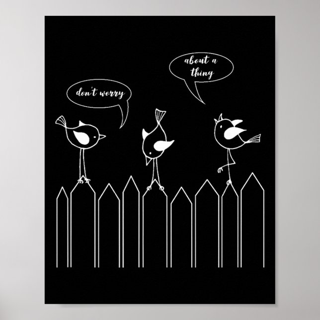 Poster 3 Cute Little Birdies Sing Don't Worry About A Thi (Frente)