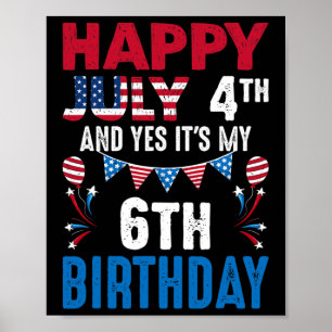 Poster 4º e Sim É o meu 6 Aniversário Americano Patrioti