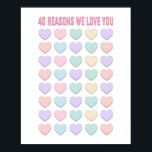 Poster 40 razões Por que te amamos - Presentes aniversári<br><div class="desc">eu te amo tanto, 40 razões eu te amo, 40º presente de namorados, presentes de aniversário de 40 anos, aniversário de 30 anos de menina, para garota, irmã, 40º presente, 40º livro convidado, 40ª ideia, presente de 30 aniversário para pais, corações, 40 motivos, 40 corações bonitos, doces de coração, crianças,...</div>
