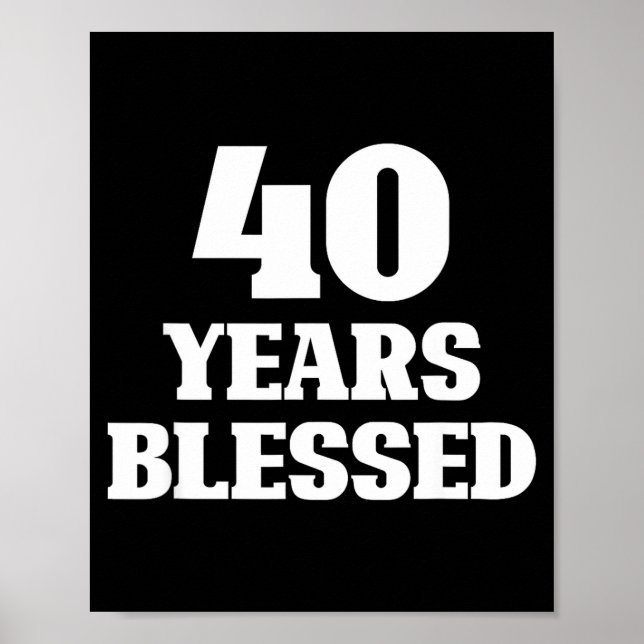 Poster 40 Years Blessed 40th Birthday Christian Religious (Frente)
