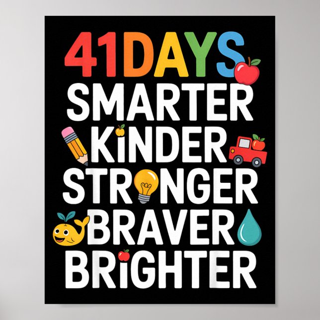 Poster 41 Days Smarter Kinder Stronger Braver Brighter  (Frente)