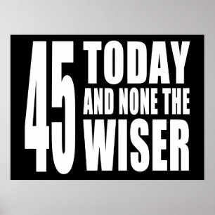 Poster 45º aniversário engraçado: 45 hoje e nenhum mais s