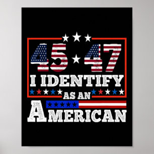 Poster 45 47 Eu Identifico Como Um Trump Americano 2024
