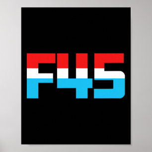 Poster 45! Gráfico Minimalista Divertido Anti-trump F45