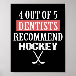Poster 4 De 5 Dentistas Recomendam Hockey Piada de Hockey