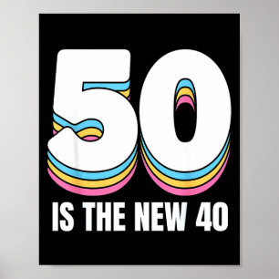 Poster 50 é o novo 40 Camiseta engraçada feminina retrô 5