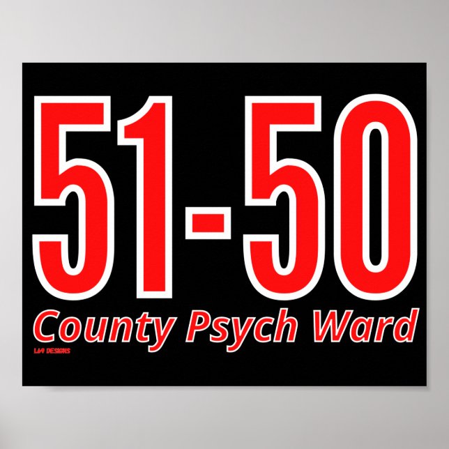 Poster "51-50" funny county psych ward inmate   (Frente)