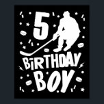 Poster 5 Birthday Boy Ice Hockey Kids 5 Anos Festa<br><div class="desc">5 Birthday Boy Ice Hockey Kids 5 Anos de Festa Dotada</div>