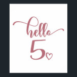 Poster 5 Birthday Girls Olá Garota Bonita De 5 Anos<br><div class="desc">Garotas de aniversário de 5 Olá Crianças de 5 Anos Bonitos - O presente perfeito e fofo de 5 para crianças de 1 ano! Torna uma roupa ou decoração de excelente para uma festa de aniversário. Um presente incrível para sua amiga ou irmã,  filha ou sobrinha!</div>