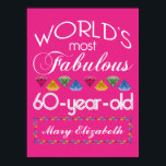 Poster 60th Birthday Most Fabulous Colorful Gems Pink<br><div class="desc">Celebrate the milestone birthday of your favorite senior citizen with this fun gift reminding them of how fabulous they are. White and grey lettering on deep pink background. Colorful diamond-cut gems in rainbow tones serve as accent. Customize with names, initials or other text. This series is in increments of 5...</div>
