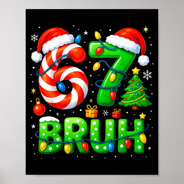 Poster 67 Bruh Christmas Shirt Funny Six Seven 6 7 Meme K (Frente)