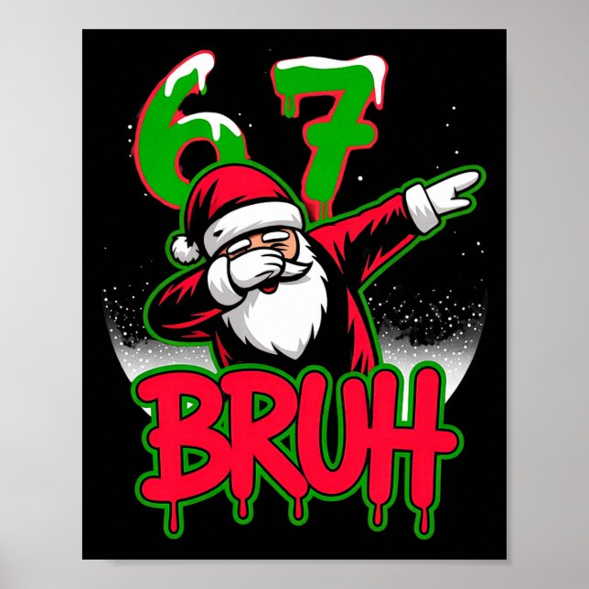 Poster 67 Christmas Bruh Funny Meme Gift Boys Girl Kids 6 (Frente)