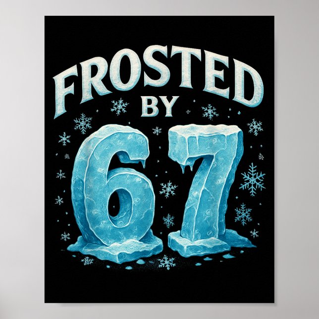 Poster 67 Christmas Ice Frost Cold 6 7 Internet Meme Xmas (Frente)