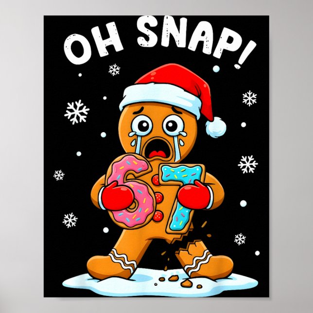 Poster 67 Christmas Oh Snap Gingerbreadman 6 7 Funny Meme (Frente)