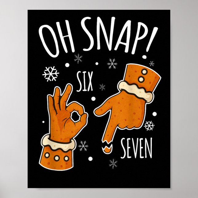 Poster 67 Christmas Oh Snap Gingerbreadman 6 7 Meme Xmas  (Frente)