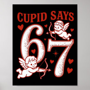 Poster 67 Cupido Diz Seis Sete 6 7 Meme Meninos Meninas D