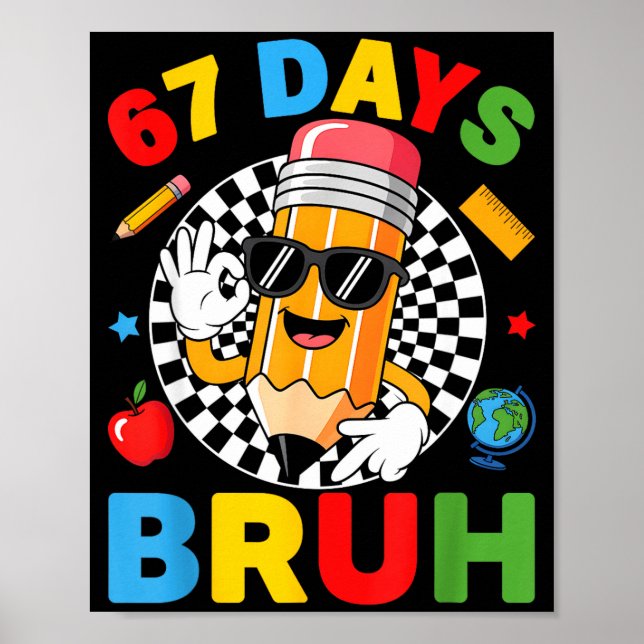 Poster 67 Days Bruh 67 Days Of School Boys Kids Six Seven (Frente)
