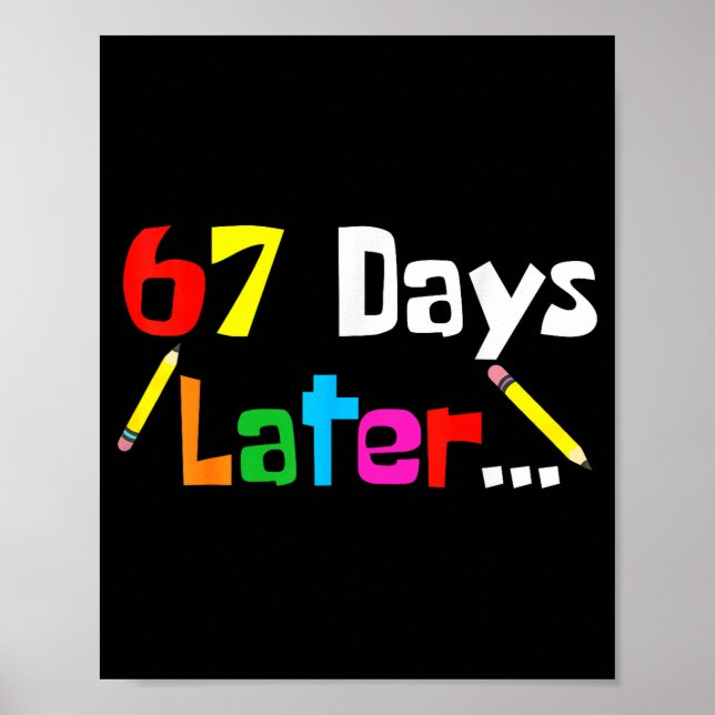 Poster 67 Days Later 67th Days Of School Teacher Student  (Frente)