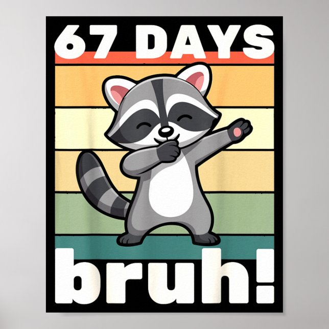 Poster 67 Days Of School Bruh Funny Meme Boys Kids Dabbin (Frente)