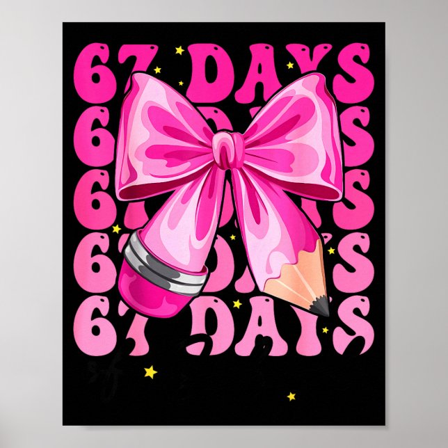 Poster 67 Days Of School Coquette Bow Six Seven Meme Teac (Frente)