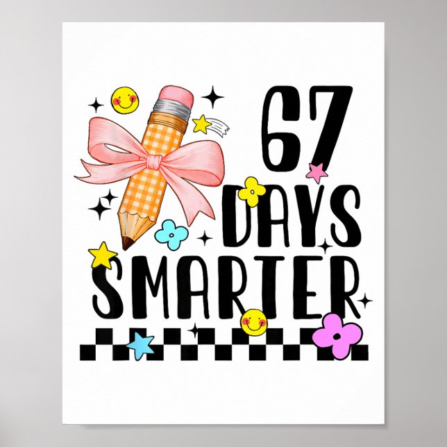Poster 67 Days Of School Funny 67 Days Smarter Student Te (Frente)