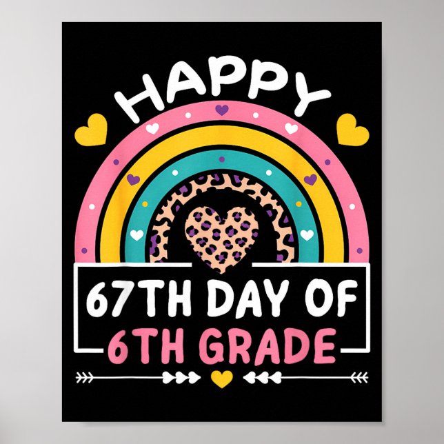 Poster 67 Days Of School Happy 67th Day Of 6th Grade Teac (Frente)