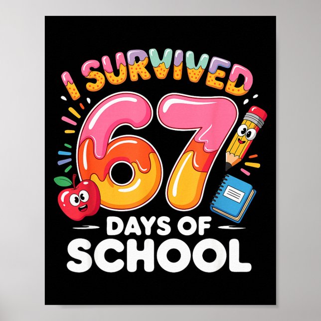 Poster 67 Days Of School I Survived Six Seven Days Funny  (Frente)