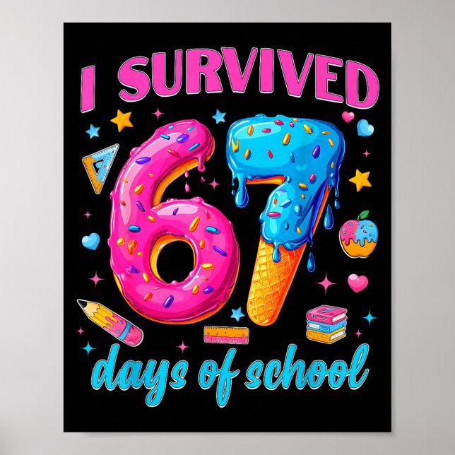 Poster 67 Days Of School I Survived Teachers Students 100 (Frente)