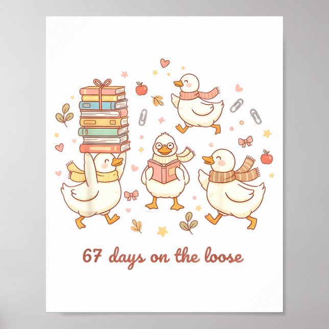 Poster 67 Days On The Loose Funny Goose 67 Meme For Teach (Frente)