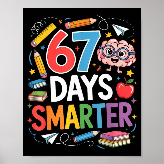Poster 67 Days Smarter 67th Day Of School Teacher Kids Bo (Frente)