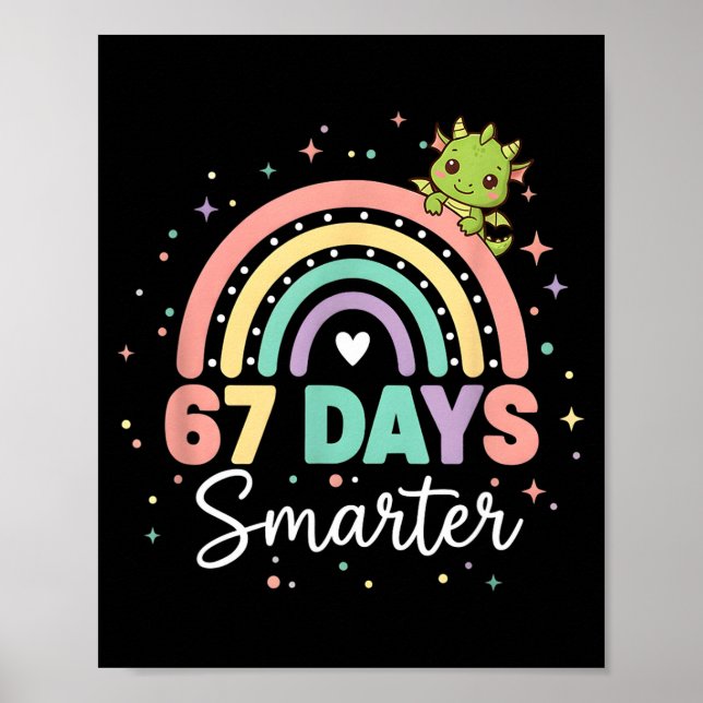 Poster 67 Days Smarter Funny Dragon Rainbow Kids 67 Meme  (Frente)