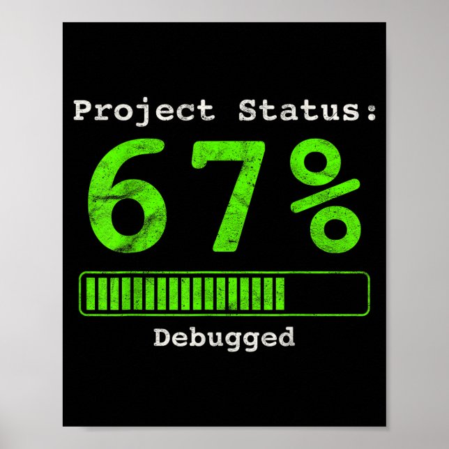 Poster 67 Debugging Geek Six Seven 67 Project Status Funn (Frente)