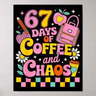 Poster 67 Dias De Escola Amante De Café 67º Dia De Escola