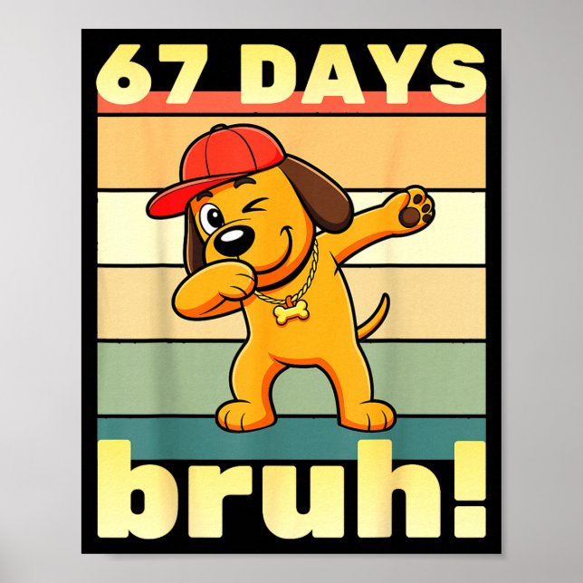 Poster 67 Dias De Escola Bruh Piada Meme Professores Cria (Frente)