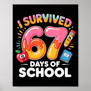 Poster 67 Dias De Escola Eu Sobrevivi Seis Sete Dias Engr