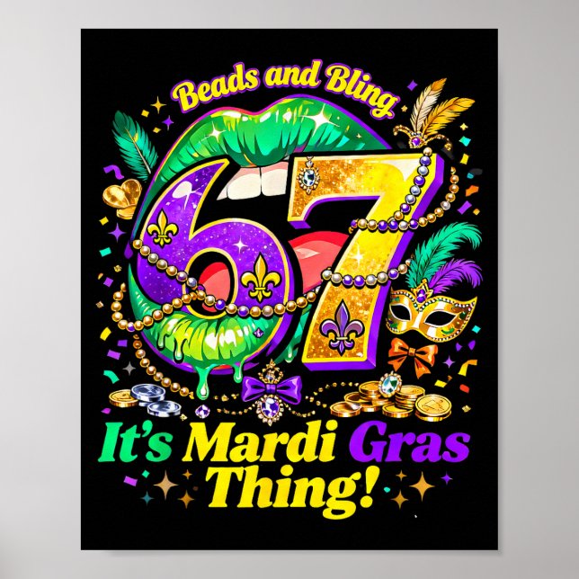 Poster 67 É uma Coisa de Mardi Gras Piada Meme Divertida  (Frente)