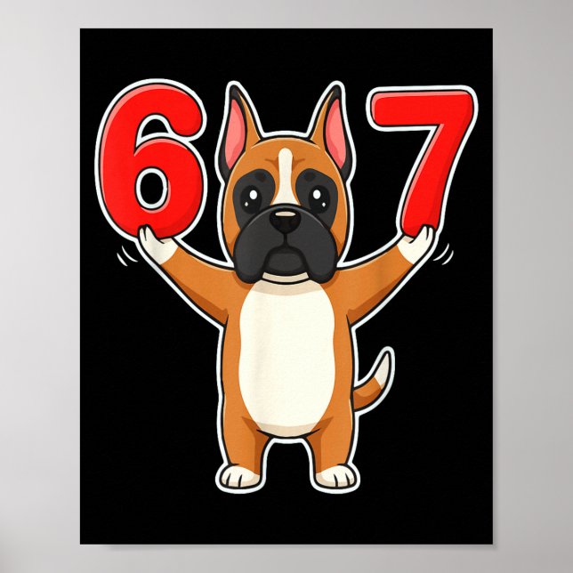 Poster 67 Funny Boxer Dog Six Seven 6-7 Meme Gen Z Humor  (Frente)