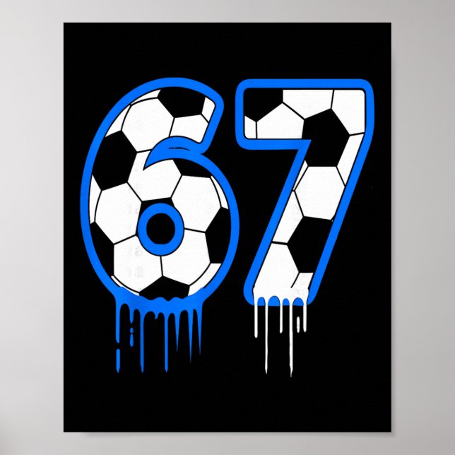 Poster 67 Futebol 6 7 Rapazes Moças Seis Sete Miúdos  (Frente)
