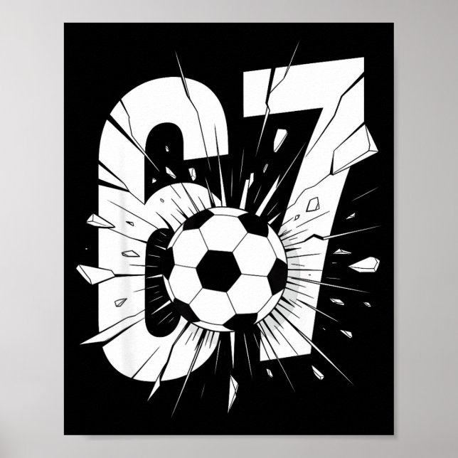Poster 67 Futebol Seis Sete 6 7 Meme 67  (Frente)